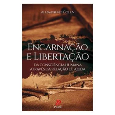 Imagem de Encarnação E Libertação Da Consciência Humana