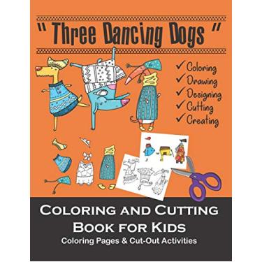 Imagem de 3-Dancing Dogs coloring and cutting books for kids: Coloring Pages and Cutting Activity Book for kids - Dog coloring book for kids, boys, girls - Cut outs for kids