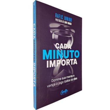 Imagem de Cada Minuto Importa: Domine Sua Mente e Vença o Jogo Todos os Dias Rafic Junior