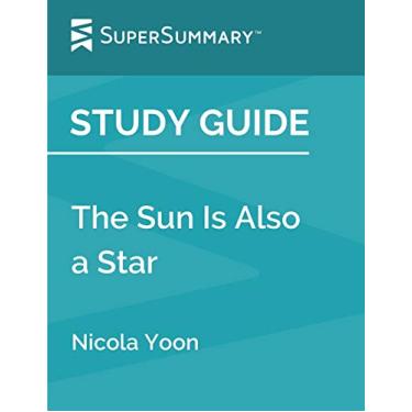 Imagem de Study Guide: The Sun Is Also a Star by Nicola Yoon (SuperSummary)