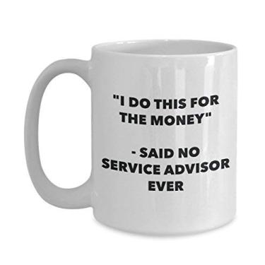 Imagem de Caneca "I Do This for the Money" - Said No Service Advisor Ever - Caneca de café de cacau quente engraçado - ideia de de Natal