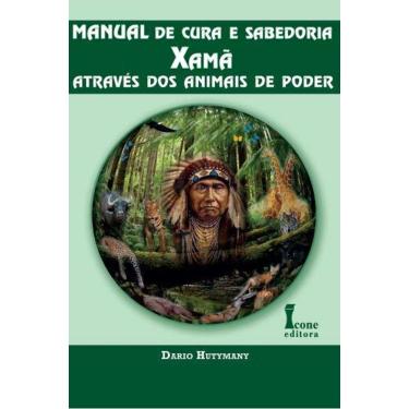 Imagem de Manual de Cura e Sabedoria Xamã - Através dos Animais de Poder