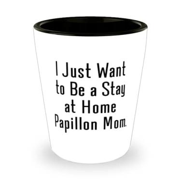 Imagem de Papillon Presente para cães para amantes de animais de estimação, I Just Want to Be a Stay at Home Papillon Mom, Copo de cerâmica para amigos