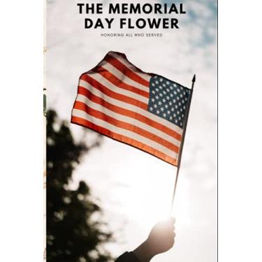 Imagem de THE MEMORIAL DAY FLOWER: vince flynn , three-body problem series , memorial day decorations , memorial day garden flag, memorial day decor , book , ... , 120 pages 6"×"9 inches Blank Lined Notebook