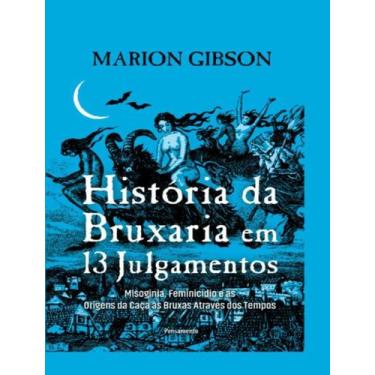 Imagem de Livro - Historia Da Bruxaria Em 13 Julgamentos - PENSAMENTO, 1, 17 x 2
