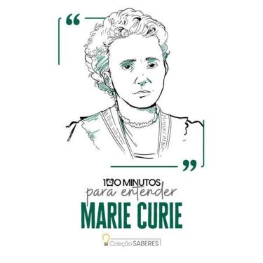 Imagem de 100 Minutos para Entender Marie Curie