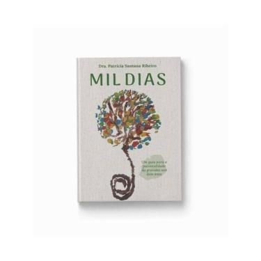 Imagem de Mil Dias - Um Guia Para A Parentalidade Da Gravidez Aos Dois Anos!