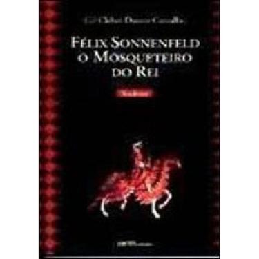 Imagem de Felix Sonnenfeld,  O Mosqueteiro Do Rei