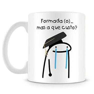 Imagem de Caneca Personalizada Meme Flork - Formada (o) mas a que custo?