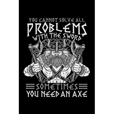Imagem de You Can Not Solve All Problems With The Sword: 6x9 Wiking Notebook, Sketchbook, Sketchpad, Squared, 120 Pages