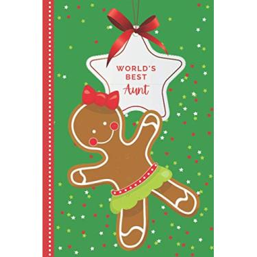 Imagem de World’s Best Aunt: Gingerbread Cookie with Bow on Green Red Cover/Small 6x9 To Do List Notebook and Christmas Card for Aunt Combo/Fun Gift or Stocking Stuffer for Aunt From Niece Nephew Kids