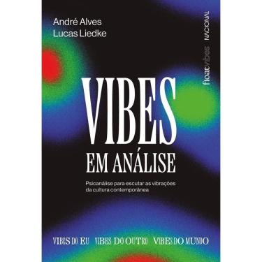 Imagem de Vibes Em Análise - Psicanálise Para Escutar as Vibrações da Cultura Contemporânea