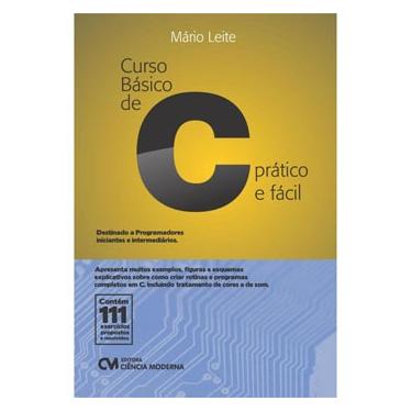 Imagem de LIvro - Curso Básico de C: Prático e Fácil - Mario Leite