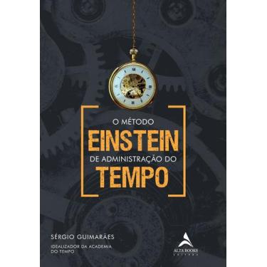 Imagem de Livro - O Método Einstein De Administração Do Tempo