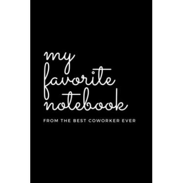 Imagem de My Favorite Notebook From the Best Coworker Ever: Caderno de escritório engraçado com grade de pontos para homens e mulheres colegas de trabalho