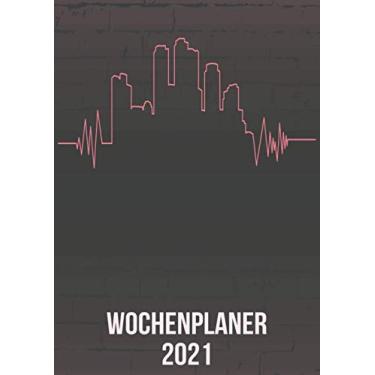 Imagem de Wochenplaner 2021: Wochenplaner zum notieren, organisieren und planen DIN A4. Kalender/Terminkalender/Monats- / Tagesübersicht/Kontakt- / ... / Urban Stadt Gebäude heartbeat herzschlag