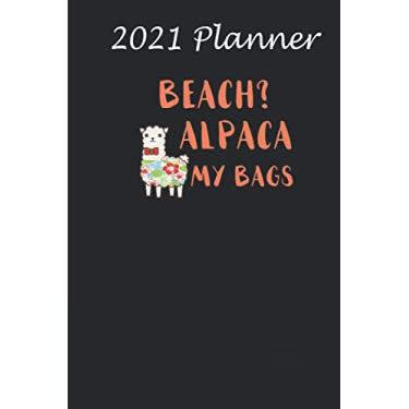 Imagem de 2021 Planner - Funny Alpaca Beach Spring Break 2019 Vacation Meme: Daily planner 2021, US map, US holiday, 6x9 inch, 136 pages - Birthday gift ideas for kids men women
