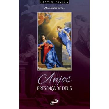 Imagem de Anjos, Presença de Deus - Lectio Divina sobre os Celestes Mensageiros