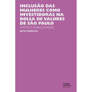Imagem de Livro - Inclusão das mulheres como investidoras na bolsa de valores de São Paulo