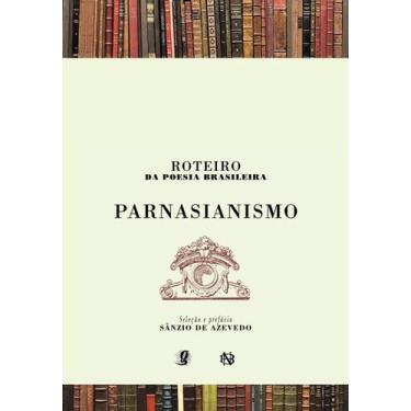 Imagem de Livro - Roteiro da poesia brasileira - Parnasianismo