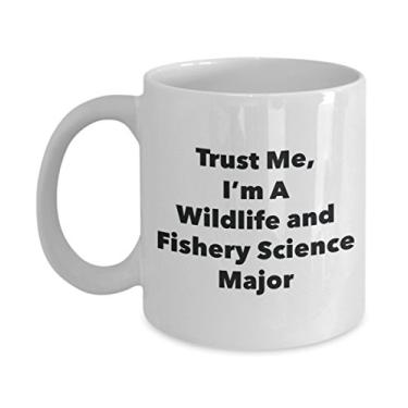 Imagem de Trust Me, I'm A Wildlife and Fishery Science Major Caneca - Caneca de café divertida - Lindas ideias de presentes de formatura para amigos e colegas de classe