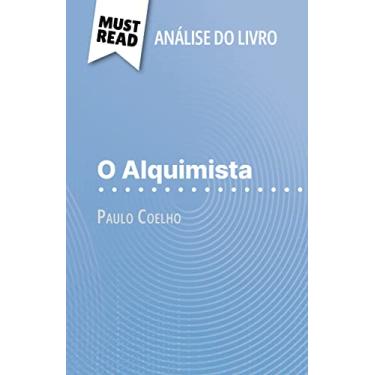 Imagem de O Alquimista de Paulo Coelho (Análise do livro): Análise completa e resumo pormenorizado do trabalho