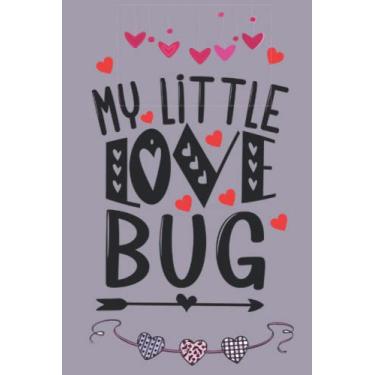 Imagem de My Little Love Bug: Valentines Day Gifts For Her Funny Personalized Notebook For Girlfriend Women Wife From Boyfriend Husband I Am Yours Unique Journal Cute lined notebook journal