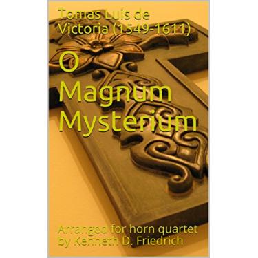Imagem de O Magnum Mysterium: Arranged for horn quartet by Kenneth D. Friedrich (English Edition)