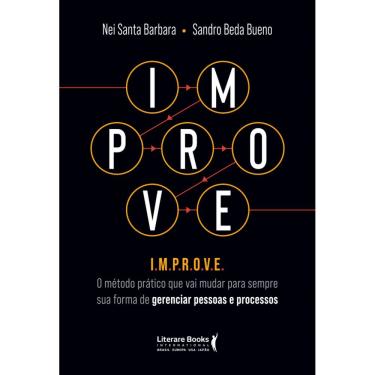 Imagem de IMPROVE: O método prático que vai mudar para sempre sua forma de gerenciar pessoas e processos