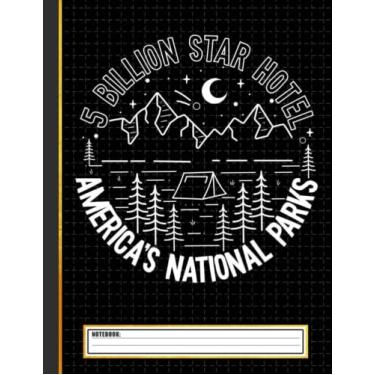 Imagem de 5 Billion Star Hotel America's National Parks Camping Notebook: Camping Journal & RV Travel Logbook, Camping Family Vacation Planner, Camping Notebook & Motorhome Campsite Record Book