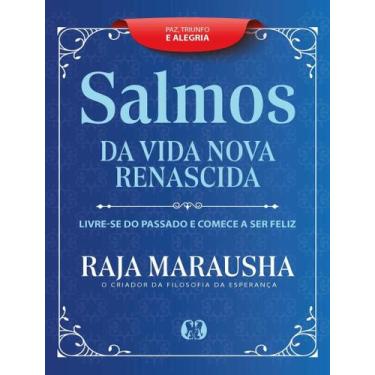 Imagem de Livro - Salmos Da Vida Nova E Renascida - Livre-Se Do Passado E Comece