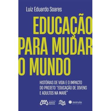 Imagem de Educação Para Mudar O Mundo - MORULA EDITORA, 3