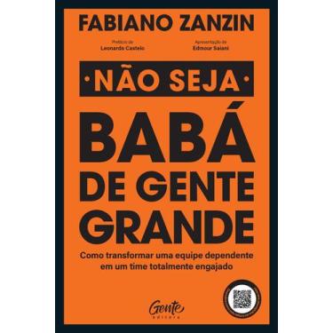 Imagem de Livro - Não seja babá de gente grande