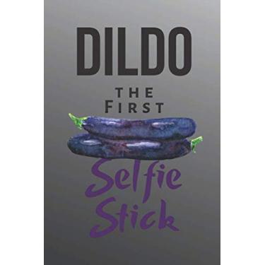 Imagem de DILDO the first selfie stick: Novelty Notebook