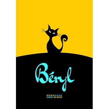 Imagem de Béryl - Carnet de notes: Cahier A5 avec prénom personnalisé Béryl | Cadeau d'anniversaire pour femme, maman, sœur, copine, fille, amie ... | ... pages lignée, Petit Format A5 (14.8 x 21 cm)