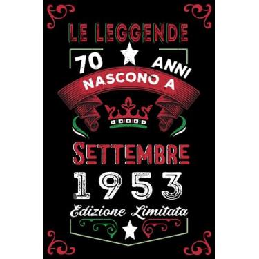 Imagem de Le leggende nascono a Settembre 1953: Taccuino - Diario| Regalo di compleanno Settembre 70 per uomini donne ragazze ragazzi Compleanno 1953 Personalizzato