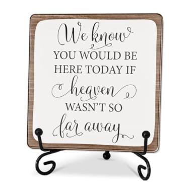 Imagem de Placa acrílica de 10 cm - We Know You Would Be Here Today If Heaven Wasn't So Far Away, Memory Of Loved One Wedding Quote Acrylic Plaque, Home House Shelf Desk Decor- A59