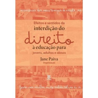 Imagem de Efeitos E Sentidos Da Interdição Do Direito À Educação Para Jovens, Adultos E Idosos