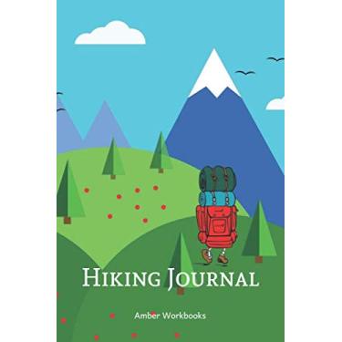 Imagem de Hiking Journal: Notebook With Prompts For Trail Information and Space to Note Your Memories and Experiences Convenient 6"x9" Notebook to Slip Into Your Backpack Perfect to Record Your Adventures