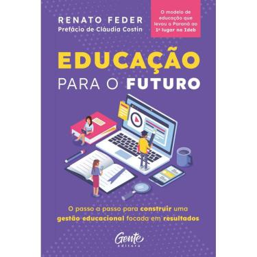 Imagem de Educação para o futuro: O passo a passo para construir uma gestão educacional focada em resultados