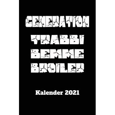 Imagem de DDR Kalender 2021 Generation Trabbi Bemme Broiler: DIN A5 Wochen Kalender 2021 für den DDR Fan . Jeweils 1 Woche auf zwei Seiten und Platz für Zusatz ... Als Planer, Tagebuch, Info Heft zu verwenden.