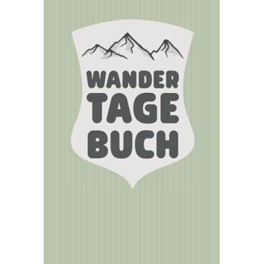 Imagem de Wandertagebuch: Wanderbuch zum Eintragen Gipfellogbuch Tourenbuch Gipfeltagebuch mit Stempel Geschenk für Wanderer ca a5