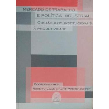 Imagem de Mercado De Trabalho E Politica Industrial: Obstaculos Institucionais A