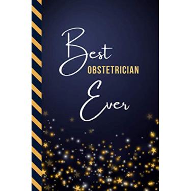 Imagem de Best Obstetrician Ever: Small To Do List Notebook/Organizer/Checklist Planner/Gift for Retirement - Christmas - Birthday/Cute Card Alternative