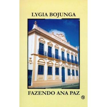 Imagem de Fazendo Ana Paz - Bojunga, Lygia - CASA LYGIA BOJUNGA