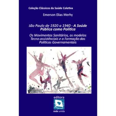 Imagem de São Paulo de 1920 a 1940: A Saúde Pública Como Política - Rede Unida