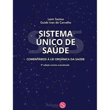 Imagem de Sistema Único de Saúde: Comentários à Lei Orgânica da Saúde - Saberes 