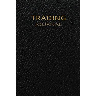 Imagem de Trading Journal: Stock Trading Notebook, Traders Diary, Notebook for Active Traders of Stocks, Options, Futures, and Forex ... Fraders, Short-term Traders, and Investors 200 Pages