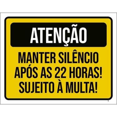 Imagem de Placa Atenção Manter Silêncio Após 22 Horas Multa 27X35 - Sinalizo