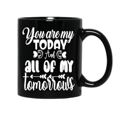 Imagem de SpreadPassion Caneca de café You Are My Today And All Of My Tomorrows, presente para namorado e namorada, ideia de presente de dia dos namorados, presente para marido e esposa, ideia de presente de